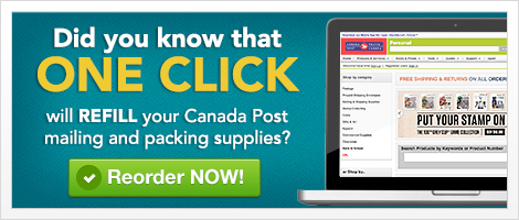 Did you know that One Click will REFILL your Canada Post mailing and packing supplies